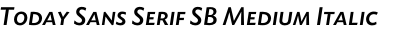 Today Sans Serif SB Medium Italic Small Caps